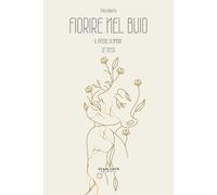 Fiorire nel buio. Il potere di amare sé stessi