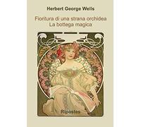 Fioritura di una strana orchidea. La bottega magica