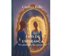 Fios de esperança: O cabelo não faz a princesa