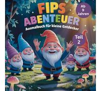 Fips Abenteuer - Ausmalbuch für kleine Entdecker - Teil 2