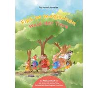Fips im magischen Wald der Tiere: ein Mitmachbuch für alle Kinder, die sich auf eine fantasievolle Reise begeben möchten