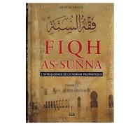 Fiqh As-Sunna, l'Intelligence de la Norme Prophetique- 03volumes