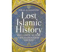 Firas Alkhateeb Lost Islamic History (Tascabile)