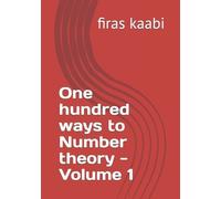 Firas Kaabi One hundred ways to Number theory -Volume 1 (Tascabile)