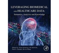 Firas Kobeissy Leveraging Biomedical and Healthcare Data (Tascabile)