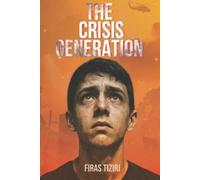 Firas Tiziri The Crisis Generation (Tascabile)