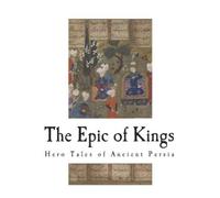 Helen Zimmern Firdausi The Epic of Kings (Tascabile)