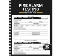 Fire Alarm Testing Log Book: Fire Safety Compliance Journal | Record Fire Alarm Tests, Faults, Repairs and Corrective Actions for Residential and Commercial Properties | 8.5" x 11" Inches, 110 pages