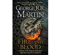 Fire and Blood: The inspiration for HBO and Sky TV series HOUSE OF THE DRAGON from the internationally bestselling creator of GAME OF THRONES