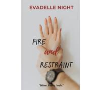 Fire and restraint: A Steamy-Reverse Grumpy Sunshine-Age Gap-Office Romance