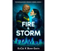 Fire and Storm: A Technomancer's Rise Origin Novella