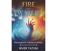 Fire and Water