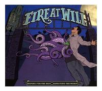 Fire At Will - Hoping for Best.Expecting The Worst