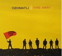 Fire Away (Dig) by Ozomatli (2010-04-20)