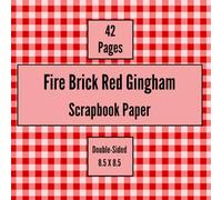 Fire Brick Red Gingham Scrapbook Paper: Craft Paper, ideal for Scrapbooking, Collage, Origami, Mixed-Media, Junk Journals, Card Making, Decoupage