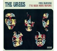 Fire Burning / I've Been here Before By The Urges (0001-01-01)