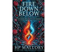 Fire Down Below, an Urban Romantasy: Morally Grey Fantasy Romance: 12