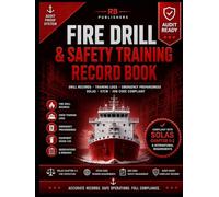 Fire Drill & Safety Training Record Book: Maritime Emergency Preparedness, Crew Training & Fire Safety Drill Log | SOLAS • STCW • ISM Code Compliant | Audit-Ready Shipboard Record System