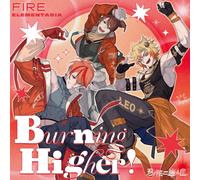 君ノ隣ニ座ル星。FIRE ELEMENTARIA 「Burning Higher」 - FIRE ELEMENTARIA （牡羊宮アリルス/CV. 浪川大輔