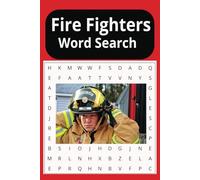 Fire Fighter Word Search: Fire fighter themed word search for fire fighters during their down time