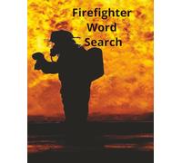 Fire Fighter Word Search: Fun and Challenging Word Search Puzzles Honoring Firefighters. A Puzzle Book Celebrating Firefighting Heroes. Word Search ... Brain Games for Firefighters and Supporters.