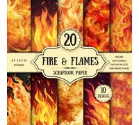Fire & Flames Scrapbook Paper: 20 Double-Sided Decorative Sheets | 10 Designs for Wrapping, Collage, Origami & Card Making | 8.5 x 8.5 inch