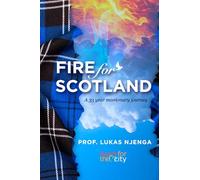 Fire For Scotland: A Missionary Account for the Last 33 Years