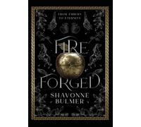 Fire Forged: From Embers to Eternity