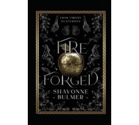 Fire Forged: From Embers to Eternity