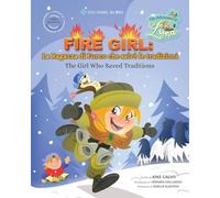 Fire Girl: La Ragazza di Fuoco che salvò le tradizioni: The Adventures of Luna (Bilingual English-Italian)
