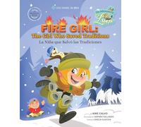Fire Girl: The Girl Who Saved Traditions: The Adventures of Luna (Bilingual English - Spanish)