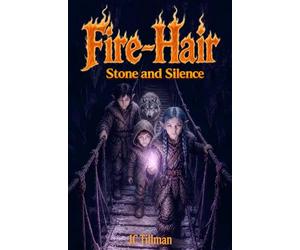 Fire-Hair 2: Stone and Silence