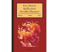 Fire Horse Reflective Weekly Planner: A Structured Organizer for Goals, Milestones, Gratitude and Weekly Review