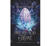 Fire, Ice, Acid & Heart: #1