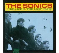 Fire & Ice II/The Lost Tapes by The Sonics (1996-08-20)