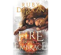 Fire In His Embrace: A Post-Apocalyptic Dragon Romance