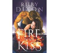 Fire In His Kiss: A Post-Apocalyptic Dragon Romance