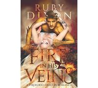 Fire in His Veins: A Post-Apocalyptic Dragon Romance