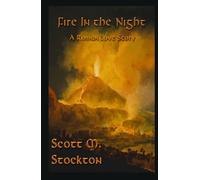 Fire In the Night: A Roman Love Story