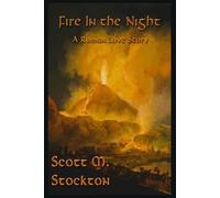 Fire In the Night: A Roman Love Story (Large Print Edition)