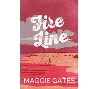 Fire Line: An enemies-to-lovers, spicy cowboy romance - your new wild romance obsession: 3