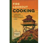 Michael J Ober Fire Lookout Cooking (Tascabile)