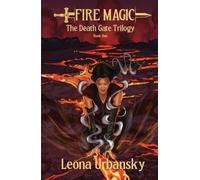Fire Magic: Book 1 of the Death Gate Trilogy