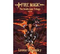Fire Magic: Book 1 of the Death Gate Trilogy