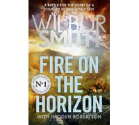 Fire on the Horizon: The Sunday Times bestselling Wilbur Smith epic for 2025