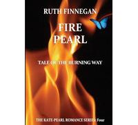 FIRE PEARL: TALE OF THE BURNING WAY: Four