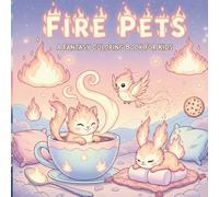 Fire Pets: A Fantasy Coloring Book for Kids