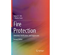 Fire Protection: Detection, Notification, and Suppression
