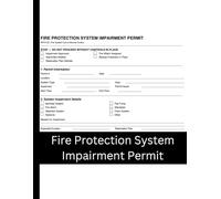 Fire Protection System Impairment Permit Logbook: NFPA 25 Compliant Out-of-Service Control Record | 50 Inspection and Shutdown Permits for Sprinkler, ... Systems | Professional Maintenance Journal