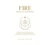FIRE: Reignite the Spark Within